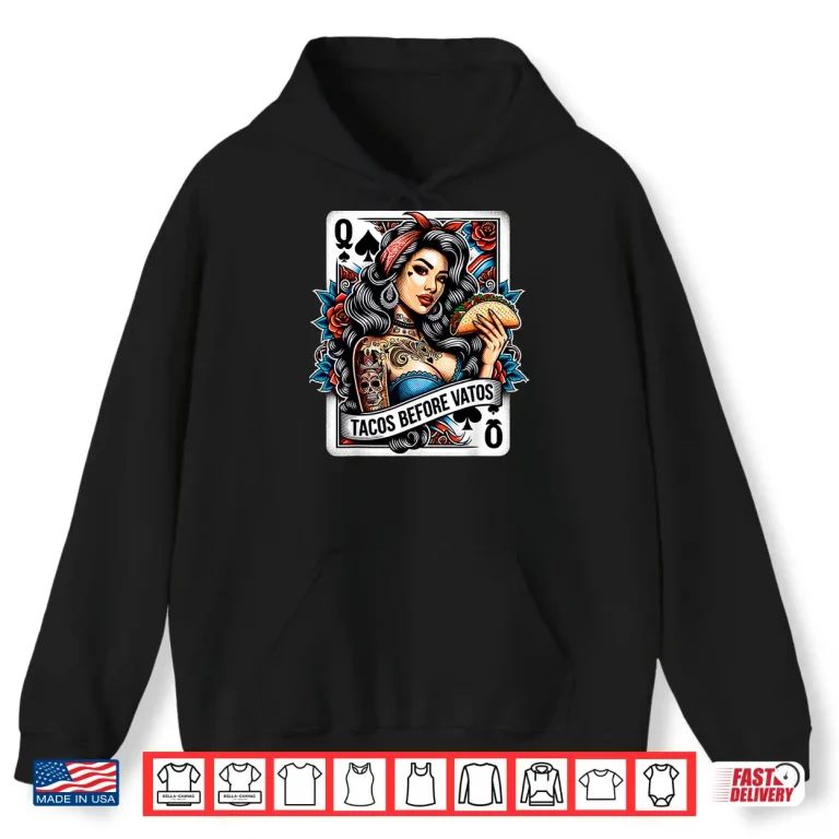 Hoodie Tacos Before Vatos Mexican Latina Chicana Pin Up Girl Tattoo Shirt