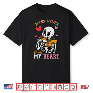 Tacos Never Broke My Heart Valentine’S Day Couple Matching Shirt
