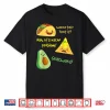 Wanna Taco Bout It Nacho Problem Funny Avocado Food Pun Shirt