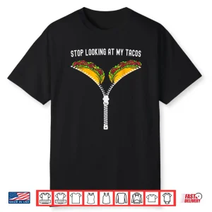 Cute Mexican Stop Looking At My Tacos Fiesta Cinco De Mayo Shirt