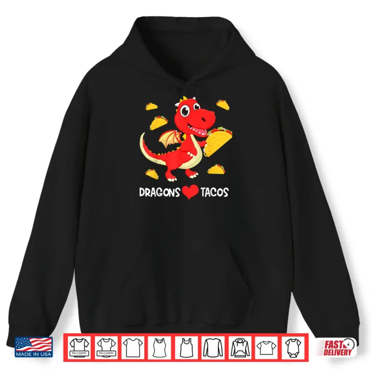 Hoodie Dragons Love Tacos Cute Dragon Lover Boy Girl Mexico Taco Shirt