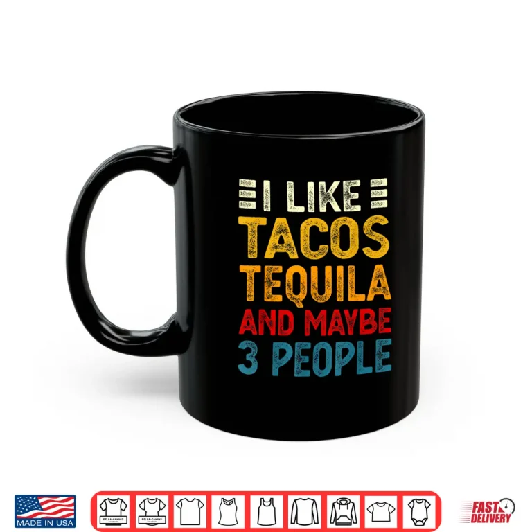 Mug Funny Tacos And Tequila Mexican Food Drinking Lover Shirt