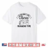 If You Don’T Like Tacos I’M Nacho Type Design Shirt