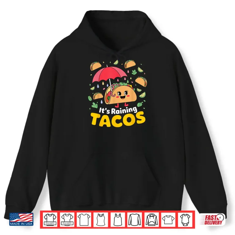Hoodie It is Raining Tacos Funny Taco Kids Girls Boys Shirt
