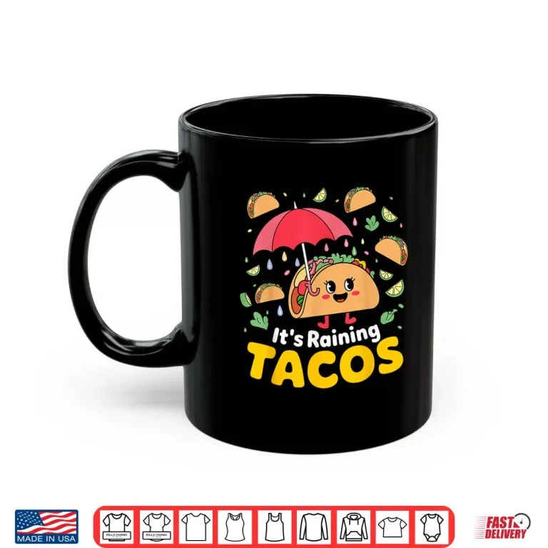 Mug It is Raining Tacos Funny Taco Kids Girls Boys Shirt