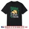 St Patricks Day Tacos Funny Irish I Had Tacos Shirt