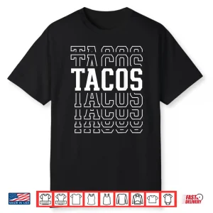 Tacos Layered Text Costume Taco Lover Shirt