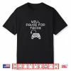 Tacos Lover Gamer Will Pause Gaming For Taco Funny Food Love Shirt