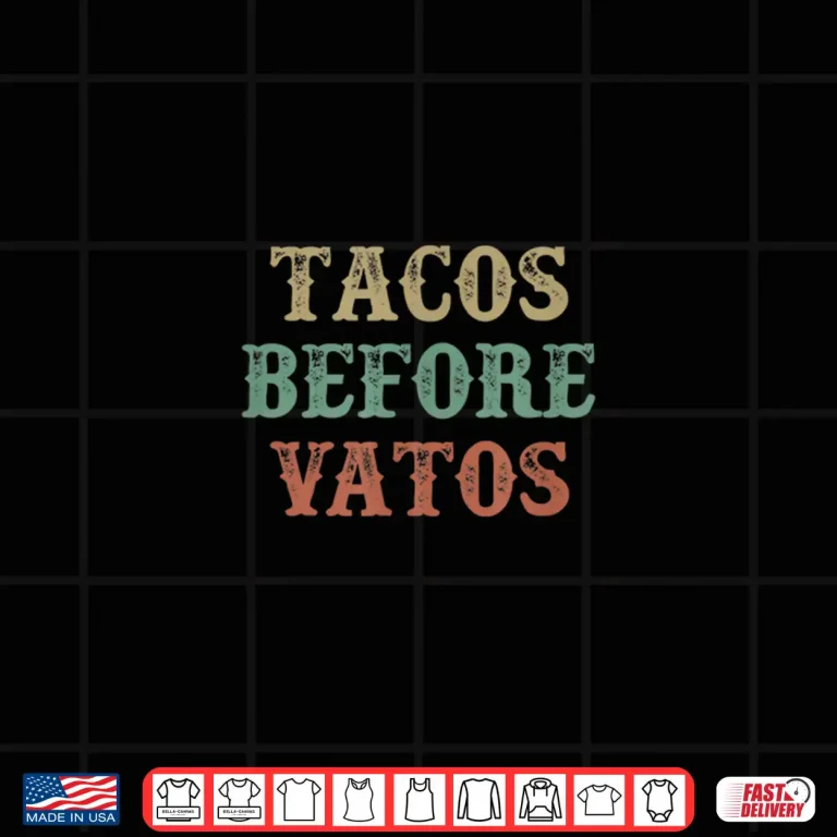Design Tacos Before Vatos Vintage Style Shirt