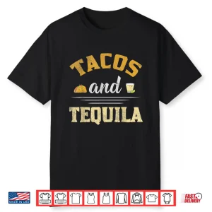 Tacos And Tequila Funny Graphic Shirt
