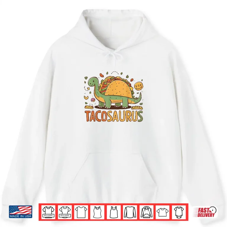 Hoodie Tacosaurus Cinco De Mayo Tacos Funny Fiesta Party Shirt