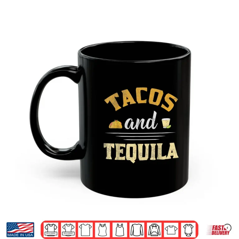 Mug Tacos and Tequila Funny Graphic Shirt