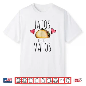 Valentines Day Tacos Before Vatos Women Men Valentine Shirt