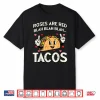 Valentines Day Tacos Roses Are Red Blah Funny Men Women Kid Shirt