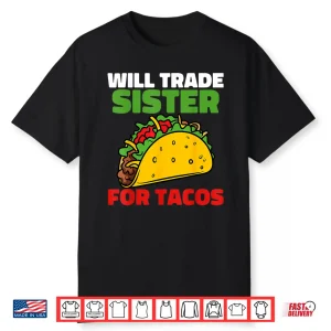 Will Trade Sister For Tacos Toddler Boys Cinco De Mayo Kids Shirt