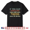 Wrestling And Tacos Im In Funny Wrestler Food Men Women Kids Shirt