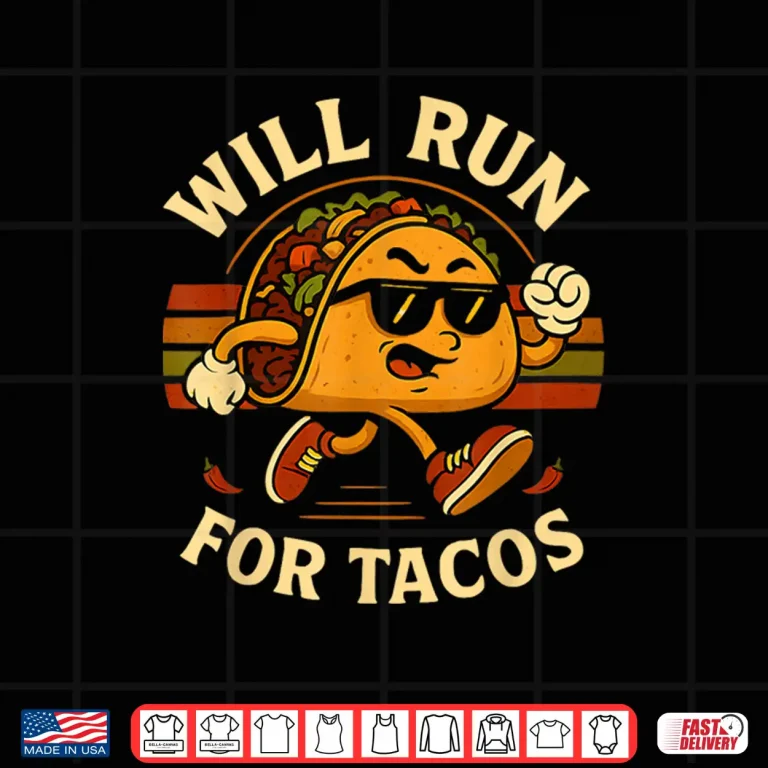 Design Will Run For Tacos Funny Running Tacos Lover Running Shirt