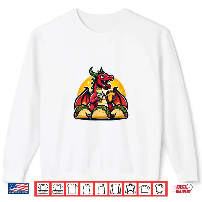 Sweatshirt Dragon Loves Tacos Shirt