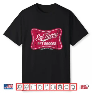 Eat Tacos Pet Doggos Grunge Distressed Vintage Shirt