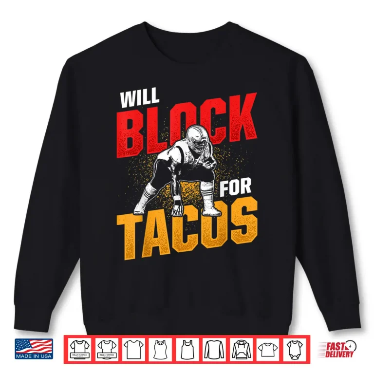 Sweatshirt Football Lineman For Tacos Offensive Defensive Player Shirt