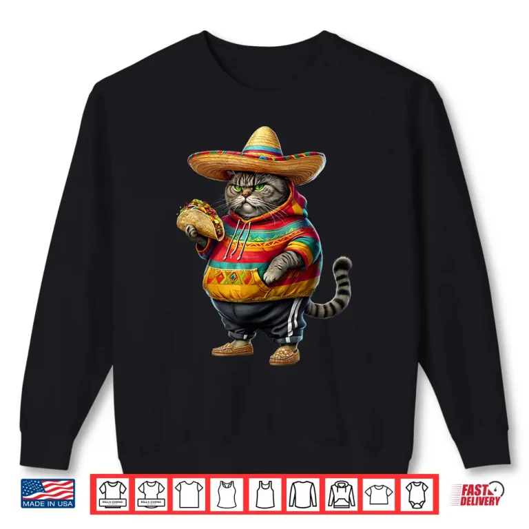 Sweatshirt Funny Fat Cat Cinco De Mayo Fat Kitten Cat with Taco Mexican Shirt