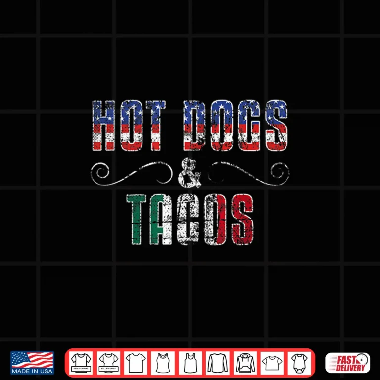 Design Hot Dogs Tacos USA Mexico Dual Citizenship Shirt