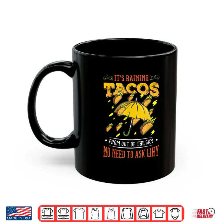 Mug Its Raining Tacos Funny Taco Kids Girls Boys Gift Shirt