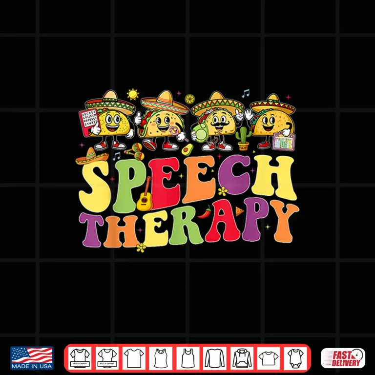 Design Speech Therapy Cinco De Mayo Fiesta Tacos Speech Therapist Shirt