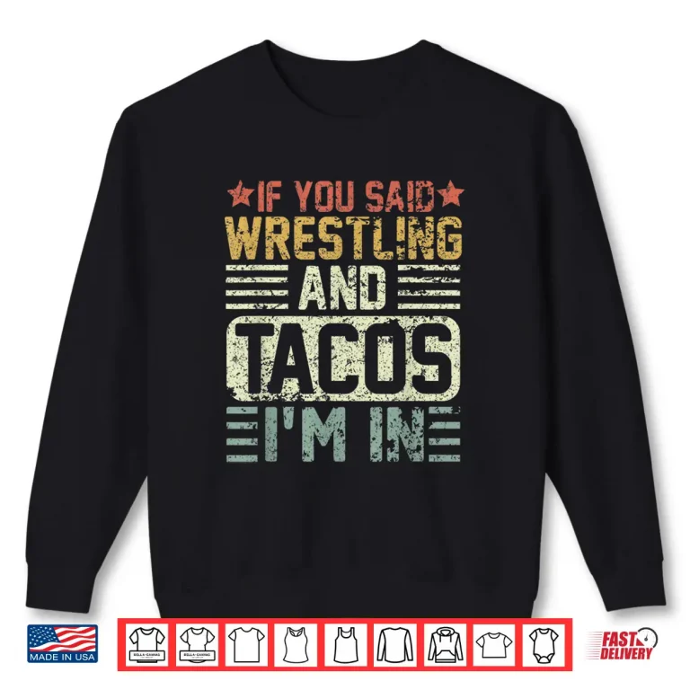 Sweatshirt Vintage Funny Wrestling And Tacos Novelty Sports Gift Shirt
