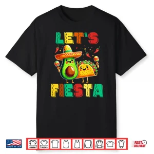 Cinco De Mayo Let’S Fiesta Avocado And Tacos Cinco De Mayo Shirt