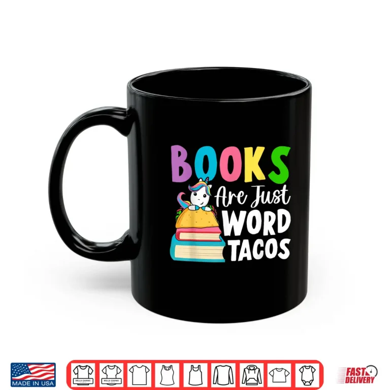 Mug Books Are Just Word Tacos Book Reader Girl Book Lover Shirt