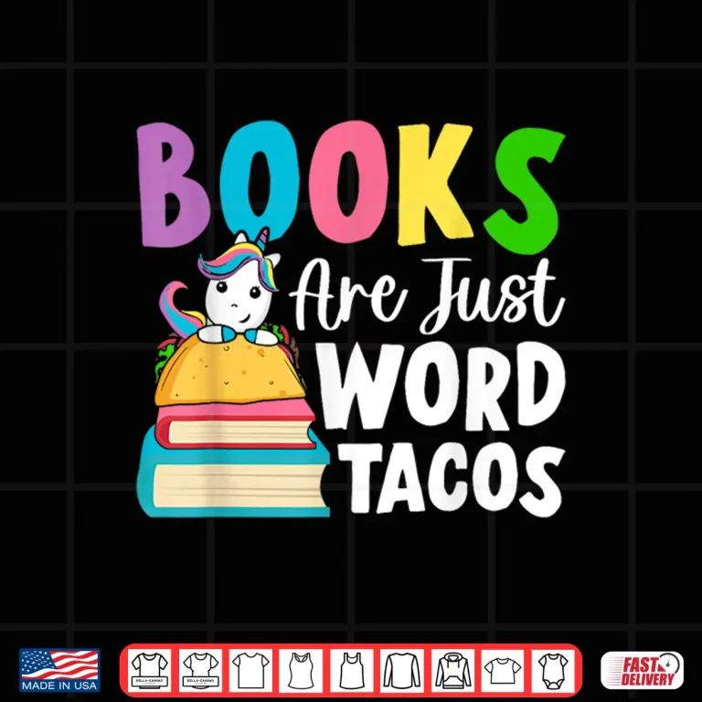 Design Books Are Just Word Tacos Book Reader Girl Book Lover Shirt
