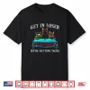 Get In Loser We’Re Getting Tacos Funny Cats Taco Lovers Shirt