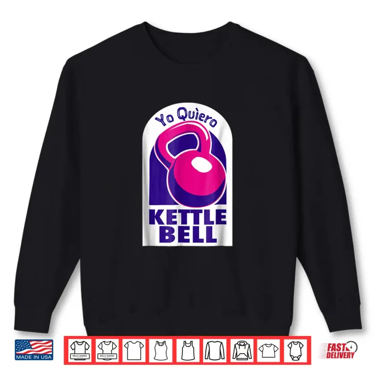 Sweatshirt Kettlebell Yo Quiero Funny Shirt dark colors