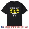 Kids I’M This Many Tacos Old 6Th Birthday Taco Themed Party Funny Shirt