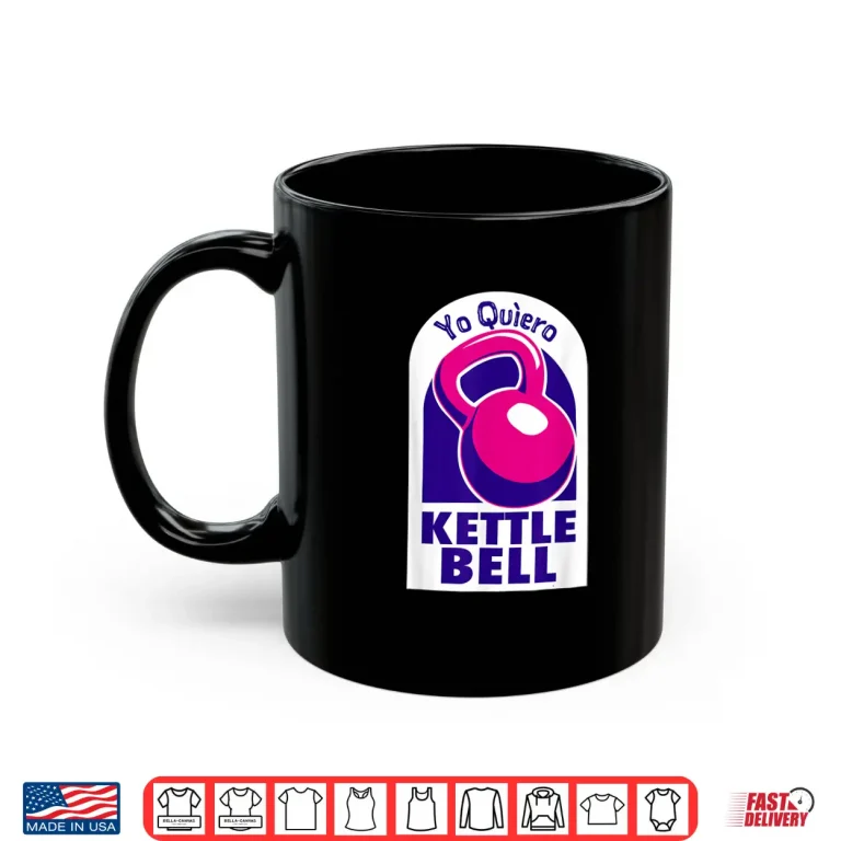 Mug Kettlebell Yo Quiero Funny Workout exercise shirt Shirt