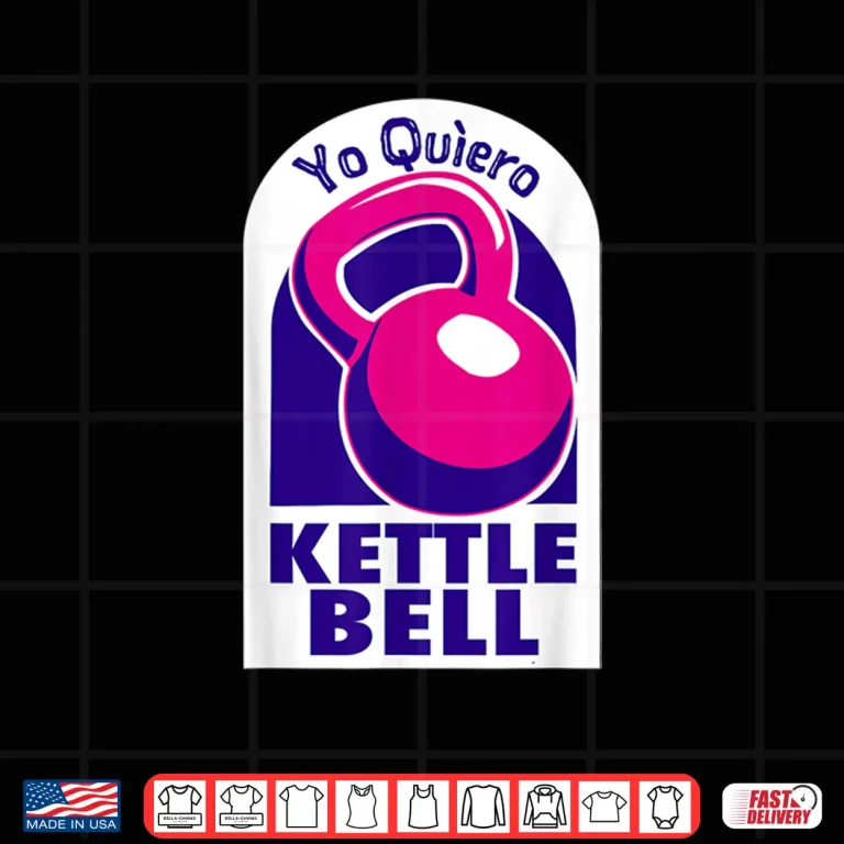 Design Kettlebell Yo Quiero Funny Workout exercise shirt Shirt