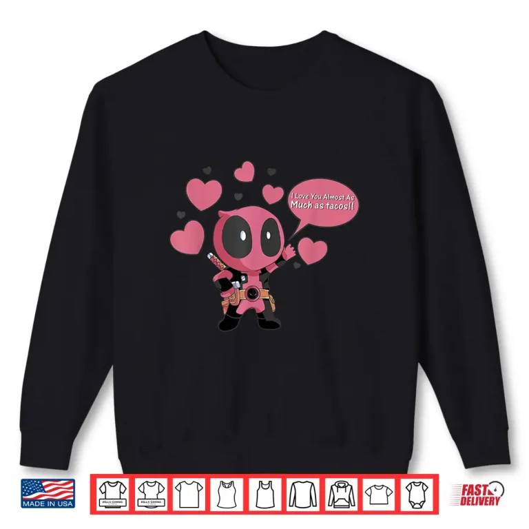 Sweatshirt Marvel Comics Valentines Day Deadpool Kawaii Love You Tacos Shirt