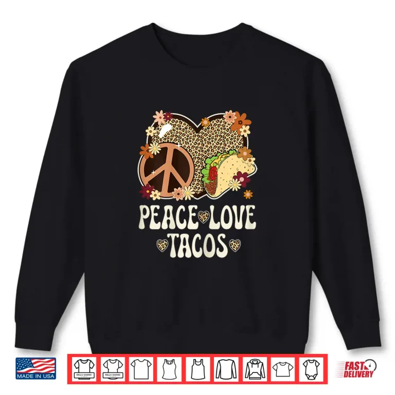 Sweatshirt Peace Love Tacos Leopard Print Taco Tuesday Women Taco Lover Shirt