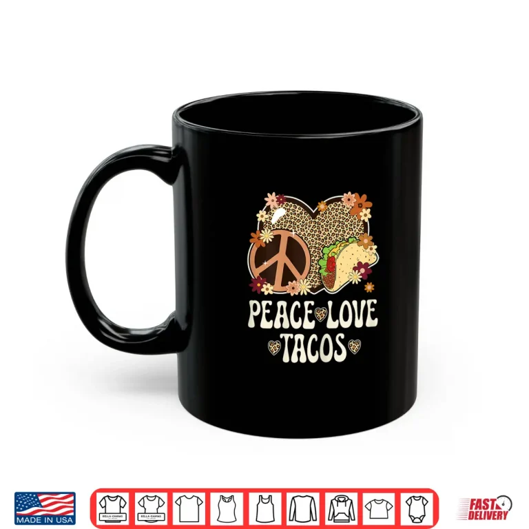 Mug Peace Love Tacos Leopard Print Taco Tuesday Women Taco Lover Shirt