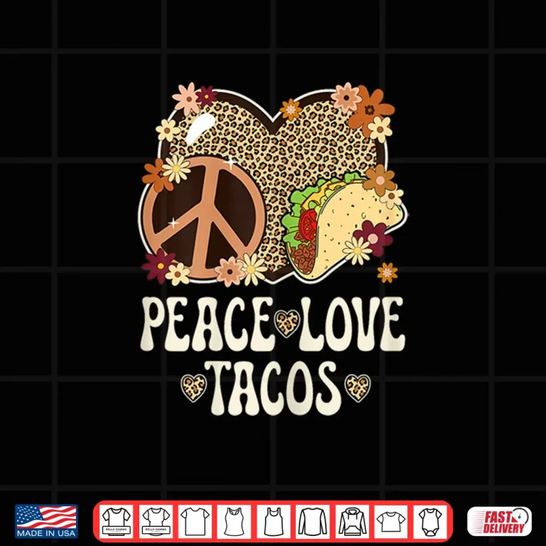 Design Peace Love Tacos Leopard Print Taco Tuesday Women Taco Lover Shirt
