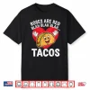 Roses Are Red Blah Tacos Funny Valentines Day Food Lover Shirt