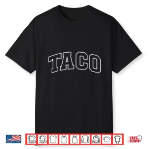Taco Funny Athletic Lettering Costume Tacos Lover Shirt