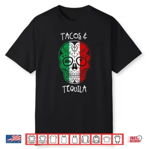 Tacos & Tequila Mexican Skull Cinco De Mayo Shirt