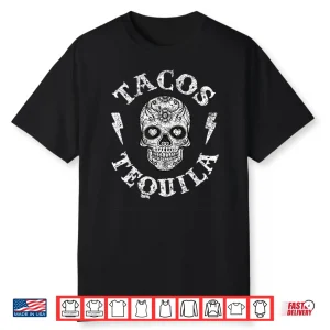 Tacos & Tequila Tshirt Mexican Food Drinking Tee Men Women Shirt