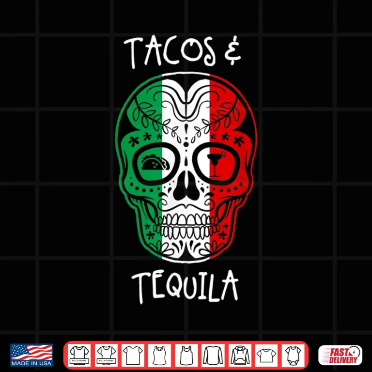 Design Tacos Tequila Mexican Skull Cinco De Mayo Shirt