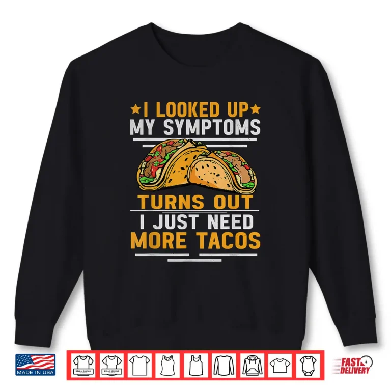 Sweatshirt Tacos Lover Women Mexican Food Funny Taco Shirt