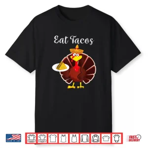 Turkey Eat Tacos Funny Mexican Sombrero Thanksgiving Xmas Shirt