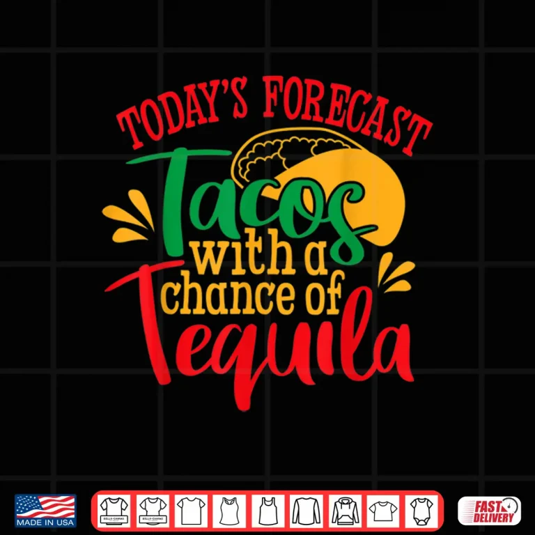 Design Tacos With a Chance of Tequila Mexican Shirt