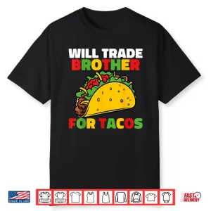Will Trade Brother For Tacos Girls Cinco De Mayo Kids Taco Shirt